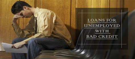 Loans For Unemployed With Bad Credit